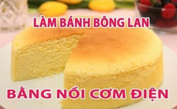 Cách làm bánh bông lan bằng nồi cơm điện siêu ngon Cách làm bánh bông lan bằng nồi cơm điện siêu ngon